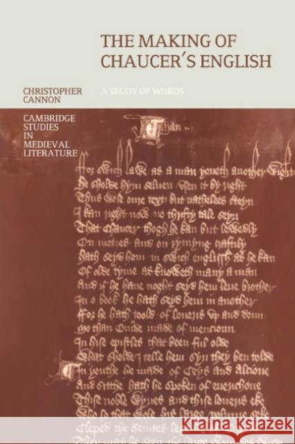 The Making of Chaucer's English: A Study of Words Cannon, Christopher 9780521022675 Cambridge University Press - książka