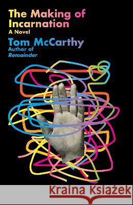 The Making of Incarnation Tom McCarthy 9780593314050 Vintage - książka