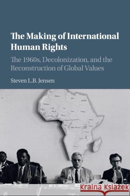 The Making of International Human Rights Steven L. B. Jensen 9781107531079 Cambridge University Press - książka