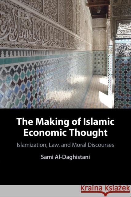 The Making of Islamic Economic Thought Sami Al-Daghistani 9781108964982 Cambridge University Press - książka