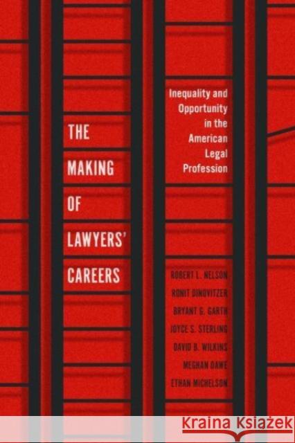 The Making of Lawyers' Careers: Inequality and Opportunity in the American Legal Profession Ethan Michelson 9780226828923 The University of Chicago Press - książka