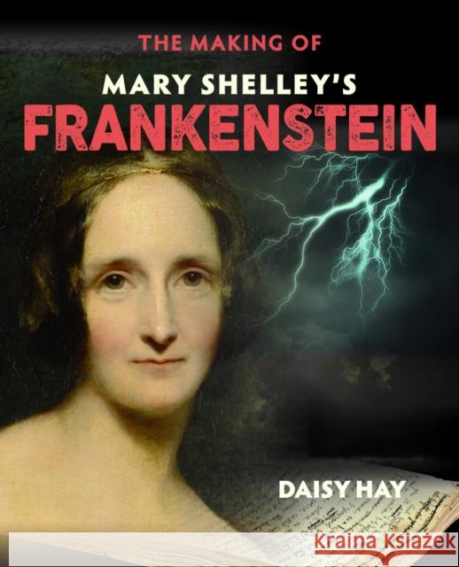 The Making of Mary Shelley's Frankenstein Daisy Hay 9781851244867 Bodleian Library - książka
