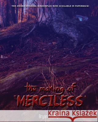 The Making of Merciless Bryan Stumpf 9781533133267 Createspace Independent Publishing Platform - książka