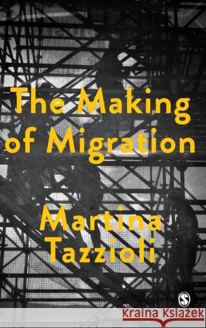 The Making of Migration Tazzioli, Martina 9781526464033 Sage Publications Ltd - książka