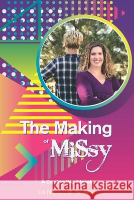 The Making of MiSsy: A Coping Workbook Janelle Sims 9780578617435 Janelle Sims - książka