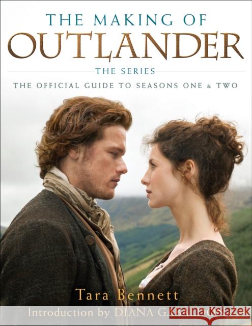 The Making of Outlander: The Series: The Official Guide to Seasons One & Two Tara Bennett 9781101884164 Delacorte Press - książka