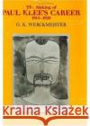 The Making of Paul Klee's Career, 1914-1920 O. K. Werckmeister 9780226893587 University of Chicago Press