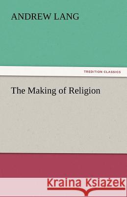 The Making of Religion  9783842448278 tredition GmbH - książka