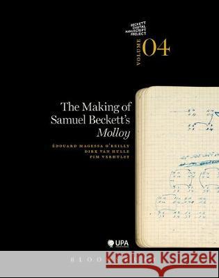 The Making of Samuel Beckett's 'Molloy' Van Hulle, Dirk 9781472532565 Bloomsbury Academic - książka