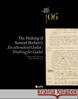 The Making of Samuel Beckett's 'Waiting for Godot'/'en Attendant Godot' Van Hulle, Dirk 9781472524874 Bloomsbury Academic - książka