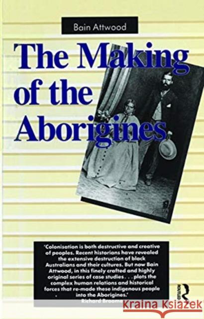 The Making of the Aborigines Bain Attwood 9780367719814 Routledge - książka