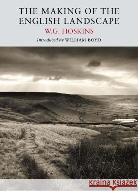 The Making of the English Landscape W. G. Hoskins 9781908213105 Little Toller Books - książka
