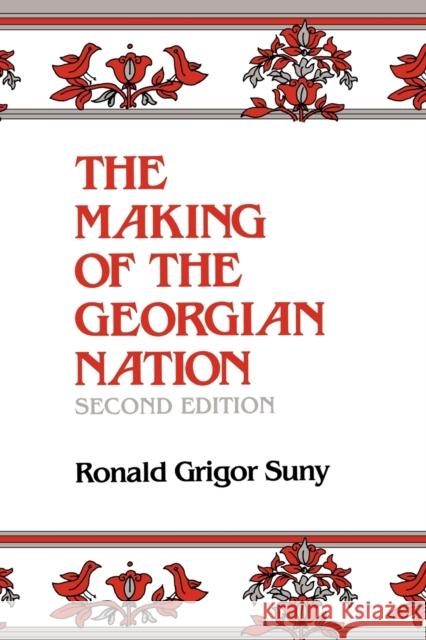 The Making of the Georgian Nation, Second Edition Ronald Grigor Suny 9780253209153 Indiana University Press - książka