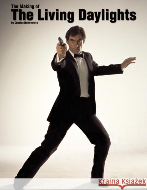 The Making of The Living Daylights Charles Helfenstein 9780984412624 Spies LLC - książka
