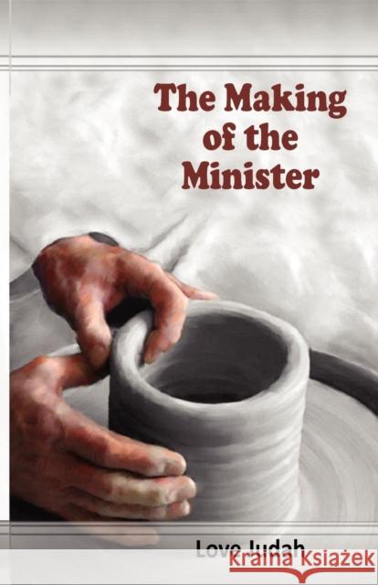 The Making of the Minister Love Judah Ashiegbu 9789789233755 Wildfire Publishing House - książka