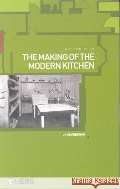 The Making of the Modern Kitchen: A Cultural History Freeman, June 9781859736999 Berg Publishers - książka