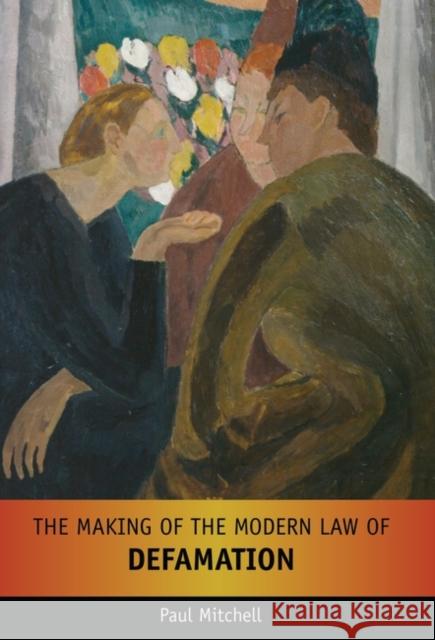 The Making of the Modern Law of Defamation Paul Mitchell 9781841133041 Hart Publishing - książka