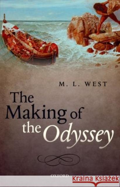 The Making of the Odyssey M. L. West 9780198718369 Oxford University Press, USA - książka