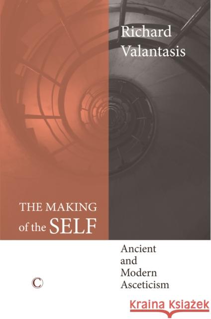 The Making of the Self: Ancient and Modern Asceticism Valantasis, Richard 9780227172810  - książka