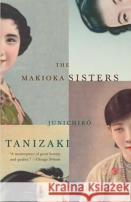 The Makioka Sisters Jun'ichiro Tanizaki Edward G. Seidensticker 9780679761648 Vintage Books USA - książka