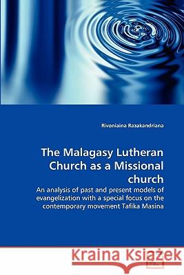 The Malagasy Lutheran Church as a Missional church Razakandriana, Rivoniaina 9783639163391 VDM Verlag - książka