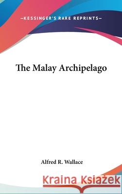The Malay Archipelago Alfred R. Wallace 9781437446111  - książka