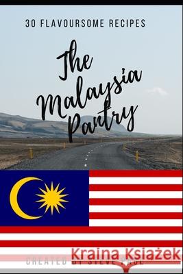 The Malaysia Pantry: 30 Flavoursome Recipe's Steve Page 9798334610651 Independently Published - książka