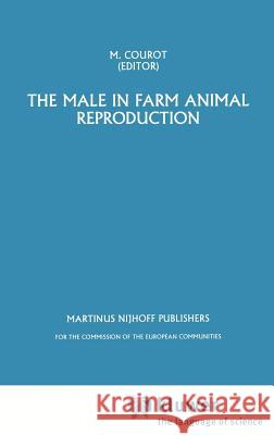 The Male in Farm Animal Reproduction M. Courot 9780898386820 Springer - książka