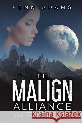 The Malign Alliance Penn Adams 9780648808015 Penn Adams Author - książka