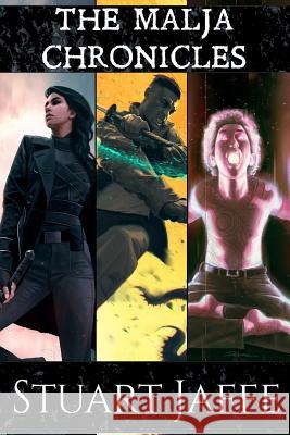 The Malja Chronicles: Volume 1 Stuart Jaffe 9781514833636 Createspace - książka