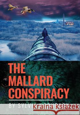 The Mallard Conspiracy Sylvia Hornback 9781732191693 Briggs & Schuster - książka
