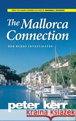 The Mallorca Connection: Bob Burns Investigates Kerr, Peter 9780957306240 Bob Burns Investigates - książka
