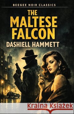 The Maltese Falcon Hammett, Dashiell 9783693870051 Beegee Books - książka