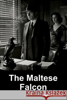 The Maltese Falcon Hammett, Dashiell 9798897733828 Bibliotech Press - książka