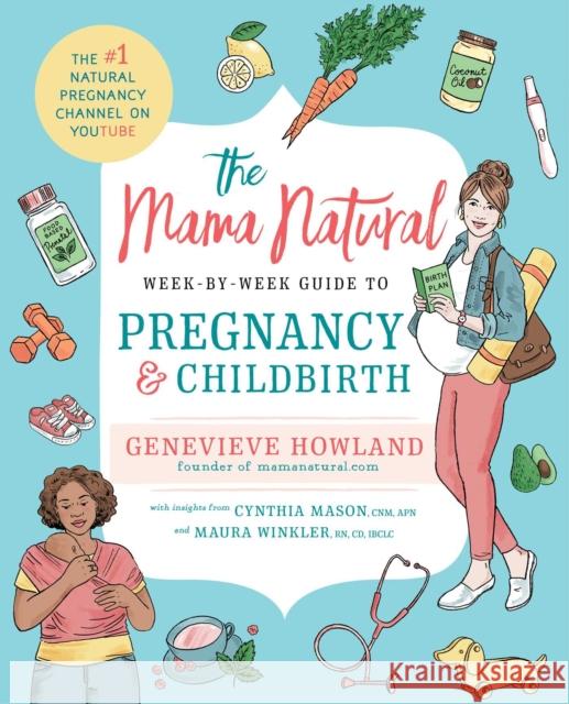 The Mama Natural Week-by-Week Guide to Pregnancy and Childbirth Genevieve Howland 9781501146671 Simon & Schuster - książka