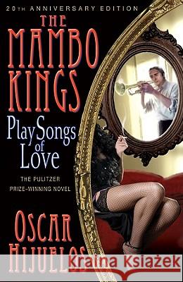 The Mambo Kings Play Songs of Love Oscar Hijuelos 9781401310028 Hyperion Books - książka