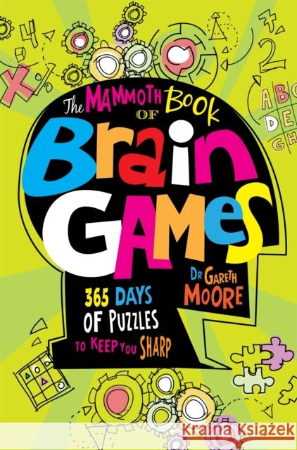 The Mammoth Book Of Brain Games Dr Gareth Moore 9781472111852 Little, Brown Book Group - książka