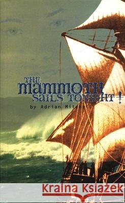 The Mammoth Sails Tonight! Adrian Mitchell 9781840021349 Oberon Books - książka