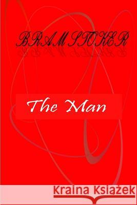 The Man Bram Stoker 9781479399239 Createspace - książka