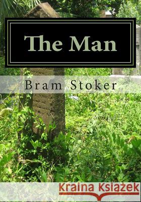 The Man Bram Stoker 9781511566056 Createspace - książka