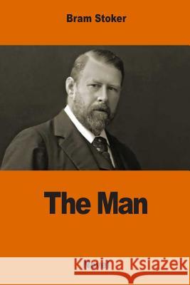 The Man Bram Stoker 9781542382977 Createspace Independent Publishing Platform - książka