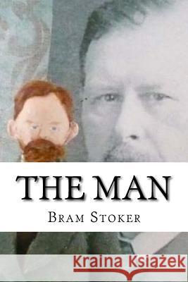 The Man Bram Stoker 9781984034830 Createspace Independent Publishing Platform - książka