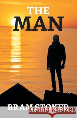 The Man Bram Stoker 9789355841001 True Sign Publishing House - książka