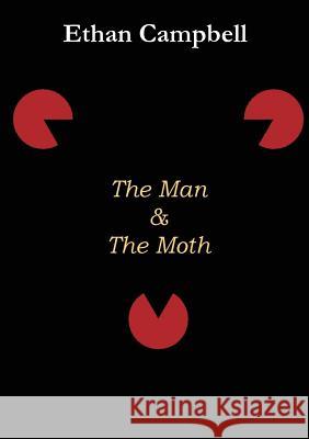 The Man & The Moth Campbell, Ethan 9780646953175 Pala Publishing - książka
