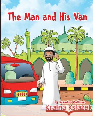 The Man and His Van Aquil Khan Jacqueline Antoinette Matthews 9789948875000 Feel Publishing - książka