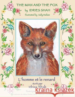 The Man and the Fox -- L'homme et le renard: English-French Edition Shah, Idries 9781946270344 Hoopoe Books - książka
