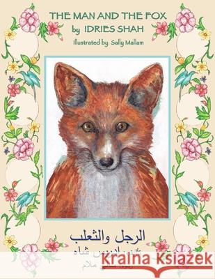 The Man and the Fox: English-Arabic Edition Idries Shah Sally Mallam 9781946270337 Hoopoe Books - książka
