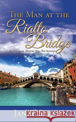 The Man at the Rialto Bridge Janet Simcic 9780986285301 Gray Matter Consultants LLC - książka