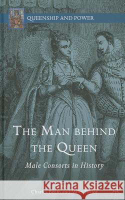 The Man Behind the Queen: Male Consorts in History Beem, C. 9781137448347 Palgrave MacMillan - książka