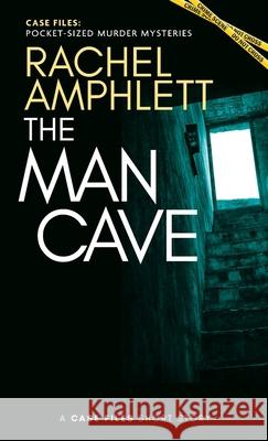 The Man Cave: A short crime fiction story Rachel Amphlett 9781913498979 Saxon Publishing - książka